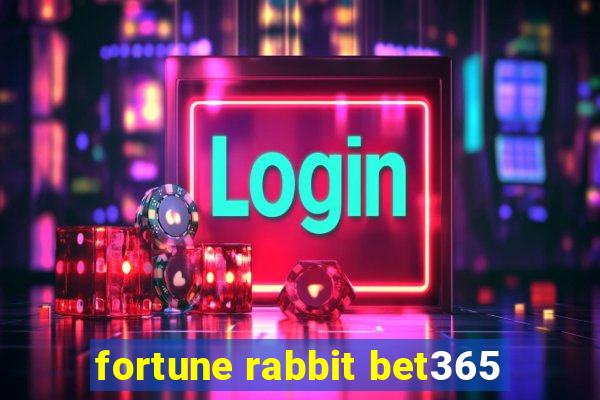 fortune rabbit bet365